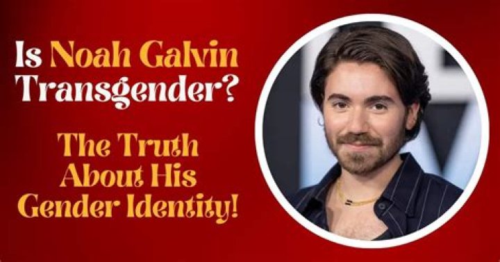 Unlocking The Journey Of Noah Galvin: Insights Into Transgender Identity